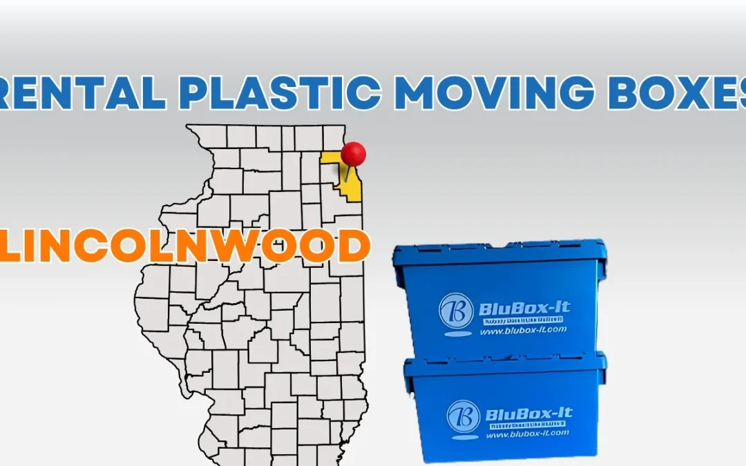 Rent Plastic Moving Crates in Lincolnwood: A Simple Guide for a Stress-Free Move