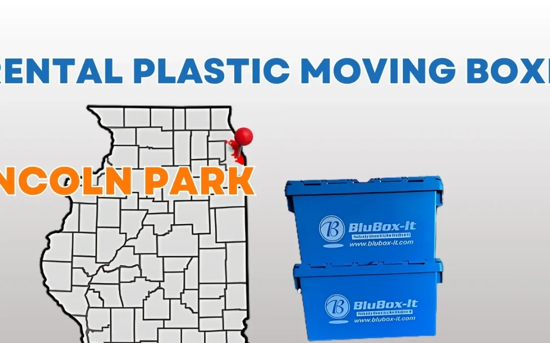 Rent Plastic Moving Crates in Lincoln Park: Easy Packing and Moving Guide