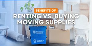benefits of renting vs buying moving supplies