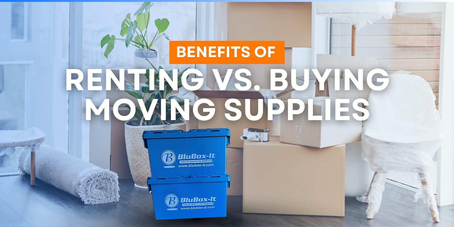 benefits of renting vs buying moving supplies